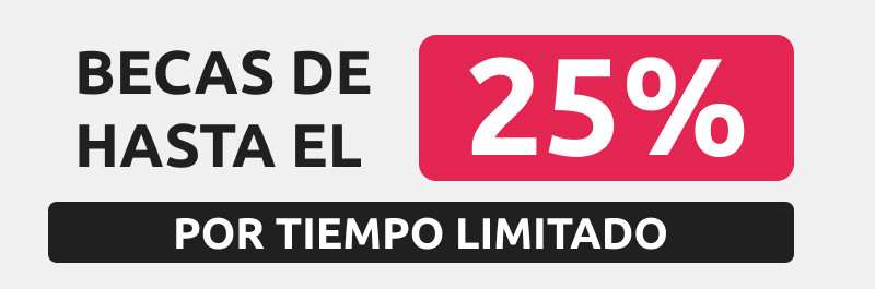 Becas de hasta el 25%, por tiempo limitado